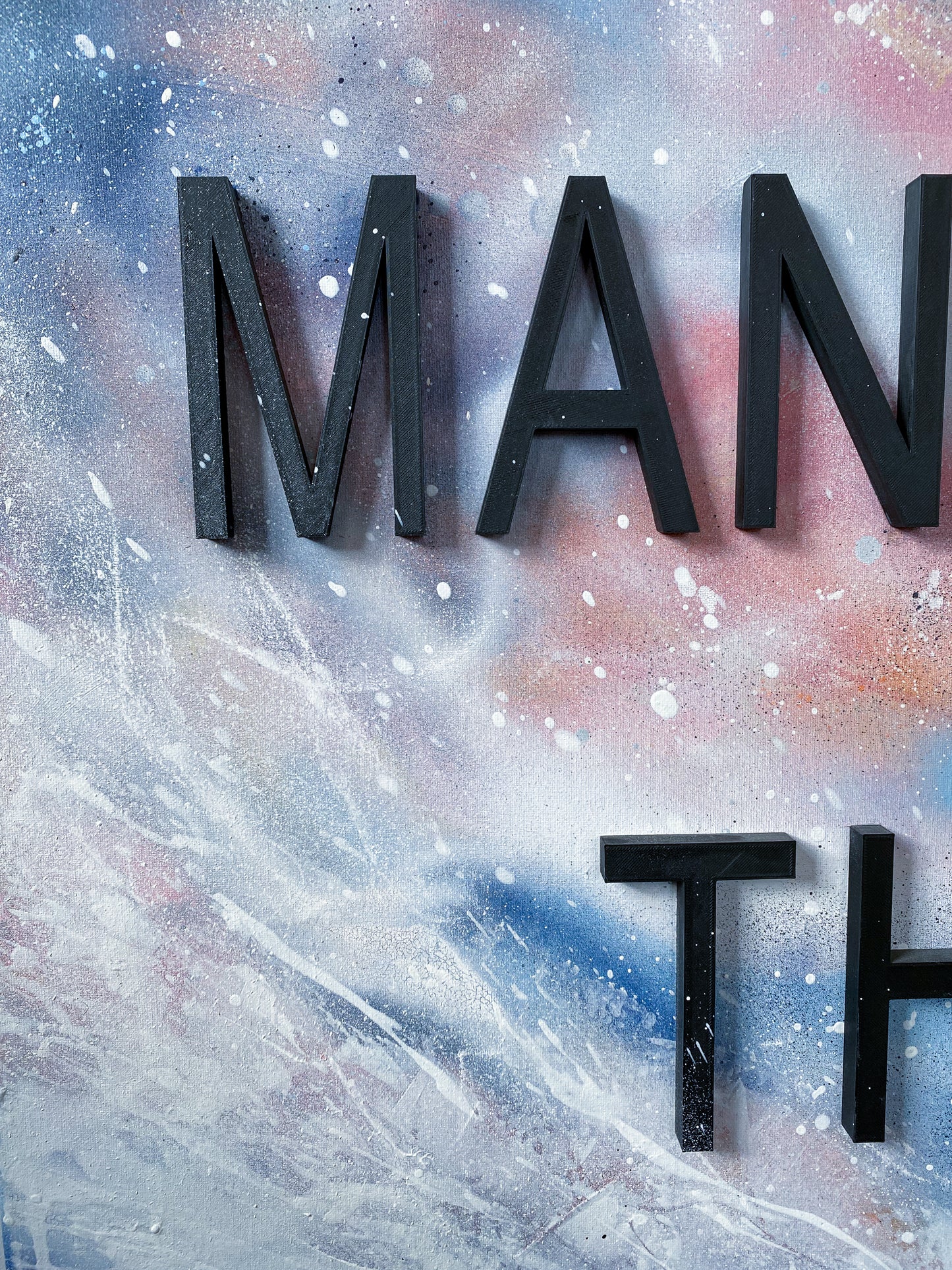 MANIFEST THAT SHIT, 80 x 100
